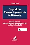 Acquisition Finance Agreements in Germany: Englischsprachige Kreditverträge für Leveraged Buy-Outs nach deutschem Recht