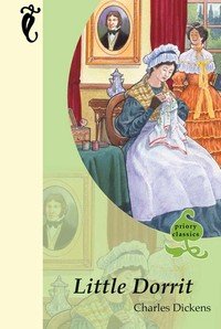 Hardcover Little Dorrit (Priory Classics - Series Three) Book