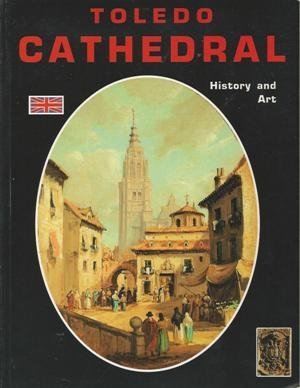 Toledo Cathedral History and Art by GONZALEZ (1... B019NEG6II Book Cover