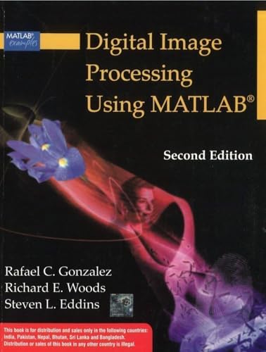 DIGITAL IMAGE PROCESSING USING MATLAB : Rafael C. Gonzalez, Richard E ...