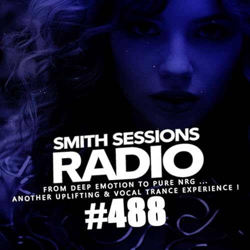 Smith Sessions Radio #488