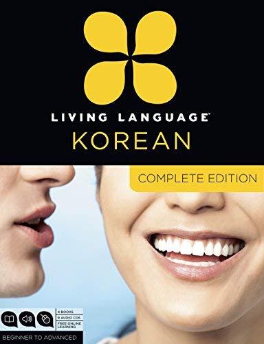 Living Language Korean, Complete Edition: Beginner through advanced course, including 3 coursebooks, 9 audio CDs, Korean reading & writing guide, and free online learning by Living Language Jaemin Ro