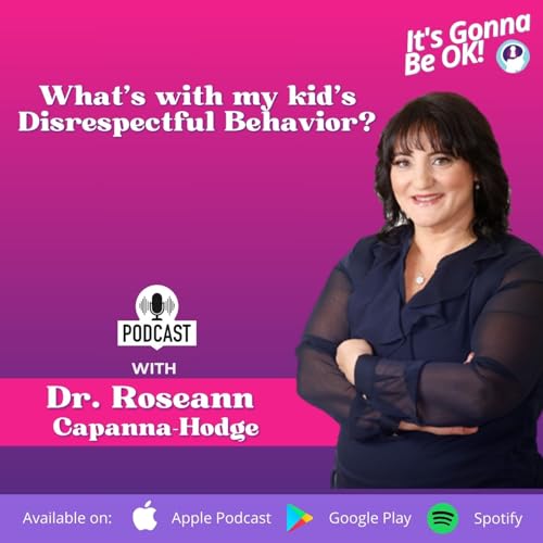 134: What’s with my kid’s Disrespectful Behavior? Podcast Por  arte de portada
