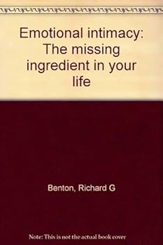 Hardcover Emotional intimacy: The missing ingredient in your life Book