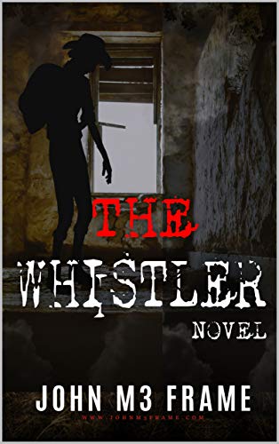 The Whistler: Novel (Legends Book 3)