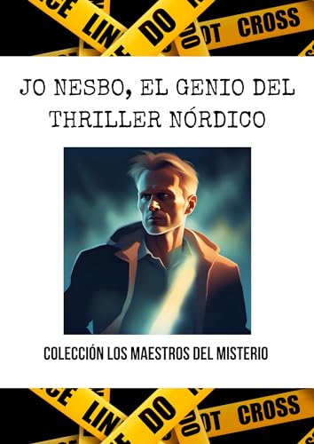Jo Nesbo, el genio del thriller nórdico (Colección Los maestros del misterio) (Spanish Edition)