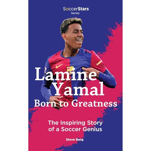 Lamine Yamal Born for Greatness The Inspiring Story of a Soccer Genius by Steve Berg episode artwork