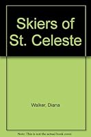 The Skiers of Ste. Celeste 0200716697 Book Cover