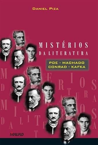 Mistérios da literatura: Poe, Machado, Conrad, Kafka