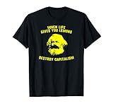 When life gives you lemons destroy capitalism Karl Marx T-Shirt