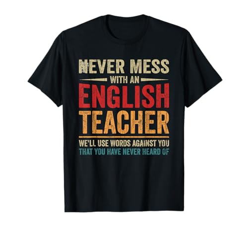 Gráfico didáctico divertido de nunca te metas con un profesor de inglés Camiseta