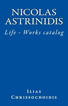 Paperback Nicolas Astrinidis: Life - Works catalog (Greek Edition) [Greek] Book