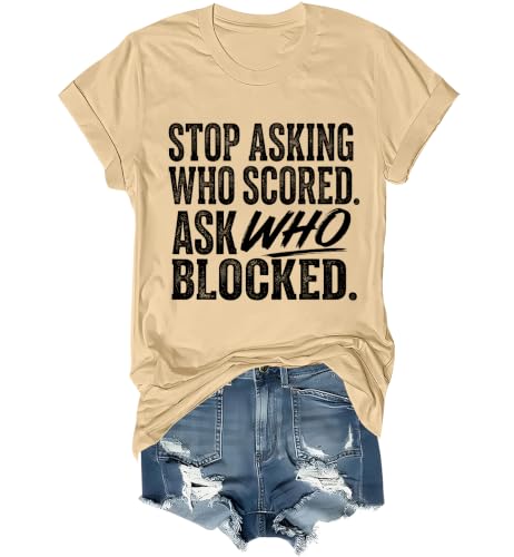 Stop Asking Who Scored Ask Who Blocked Shirt Funny Classic T-Shirt for Men