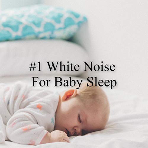 1 White Noise For Baby Sleep White Noise Baby Sleep