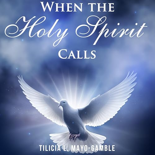 When the Holy Spirit Calls [Written by Tilicia Mayo-Gamble] episode artwork