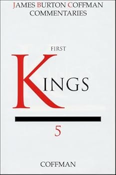 Commentary on First Kings (The James Burton Coffman commentaries. The Historical Books) - Book  of the James Burton Coffman Commentaries