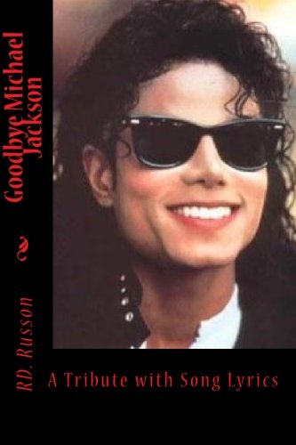 Goodbye Michael Jackson: A Tribute with Song Lyrics