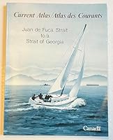 Current Atlas: Juan de Fuca Strait to Strait of Georgia = Atlas Des Courants: Juan de Fuca Strait a Strait of Georgia 0660523809 Book Cover