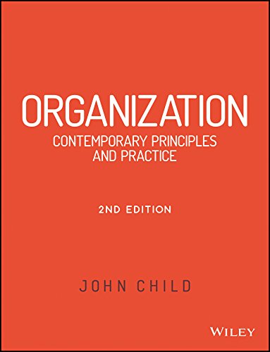 ORGANIZATION: CONTEMPORARY PRINCIPLES AND PRACTICE, 2ND EDITION