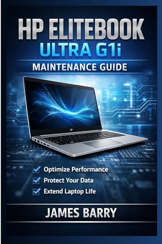 HP ELITE BOOK ULTRA G1i: Understanding the HP EliteBook Ultra G1i