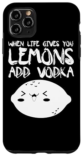 When Life Gives You Lemons Add Vodka - �ʔ����E�H�b�J���D�� �X�}�z�P�[�X iPhone 11 Pro Max �p