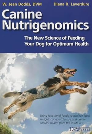 Book cover Canine Nutrigenomics: The New Science of Feeding Your Dog for Optimum Health