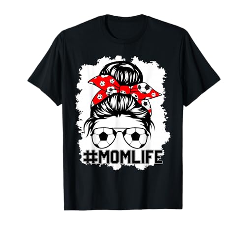 Soccer Mom Messy Bun Life Hair Glasses Mother's Day Women T-Shirt