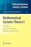 diederichs schweich  Mathematical Systems Theory I: Modelling, State Space Analysis, Stability and Robustness (Texts in Applied Mathematics, Band 48)