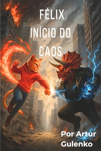 Félix — Volume 1: O Início do Caos