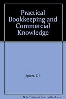 Spicer & Pegler's Practical Book Keeping And Commercial Knowledge 0372016103 Book Cover