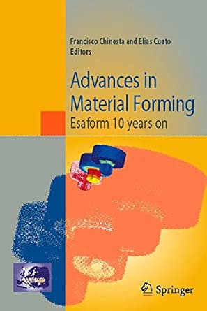 Advances in Material Forming: Esaform 10 years on 2007th Edition-Wow! eBook