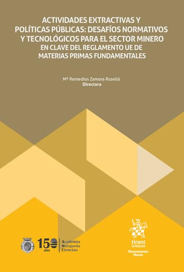 Actividades extractivas y políticas públicas: desafíos normativos y tecnológicos para el sector minero (Monografías Maior)