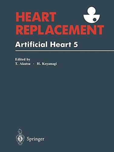 Heart Replacement Artificial Heart 5: The 5th International Symposium on Artificial Heart and Assist Devices, January 26-27, 1995, Tokyo, Japan
