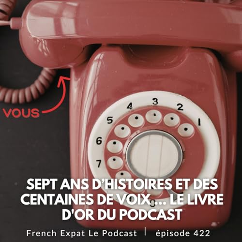 Sept ans d&rsquo;histoires et des centaines de voix ... Le livre d'or du podcast