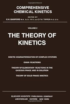 Hardcover Comprehensive Chemical Kinetics: Theory of Kinetics Book