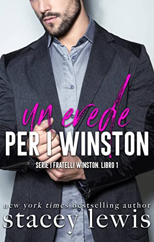 Stacey Lewis - (Fratelli Winston 01) Un erede per i Winston (2021)