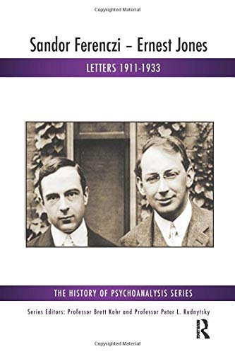 Sandor Ferenczi - Ernest Jones: Letters 1911-1933