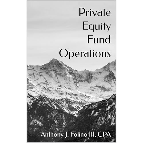 Private Equity Fund Operations by Anthony J. Folino III episode artwork