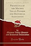  Prospectus of the Maumee Valley Pioneer and Historical Association (Classic Reprint)