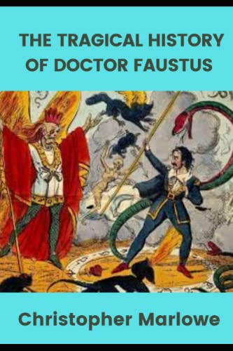 THE TRAGICAL HISTORY OF DOCTOR FAUSTUS (Annotated)