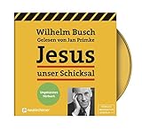  Jesus unser Schicksal - ungekürztes Hörbuch: Ungekürztes Hörbuch. Lesung