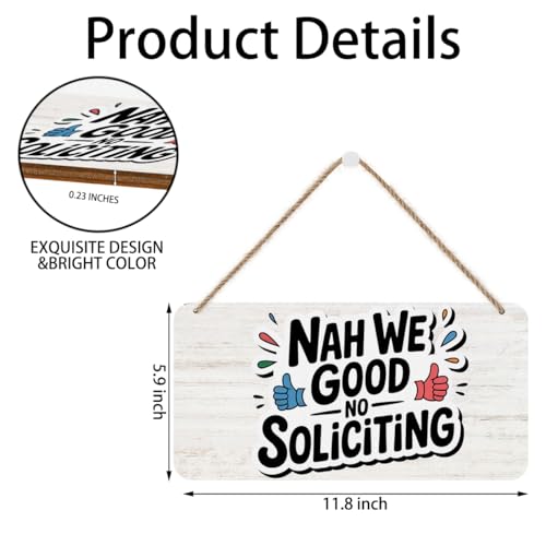 Image of Funny Wooden Wall Sign Decor, Nah We Good No Soliciting Wall Signs Plaques, Humorous Artwork Hanging Sign for Front Door Porch Home Farmhouse Entryway Decoration, 12 x 6 Inch