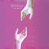Idlewild: A Novel