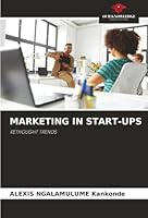 MARKETING IN START-UPS: RETHOUGHT TRENDS 6206765237 Book Cover