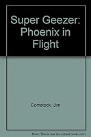 Super Geezer: Phoenix in Flight 0533110645 Book Cover