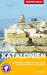 TRESCHER Reiseführer Katalonien: Mit Barcelona, Tarragona, Lleida, Girona, Andorra, Costa Brava und Pyrenäen - Mit herausnehmbarer Faltkarte 1:380000