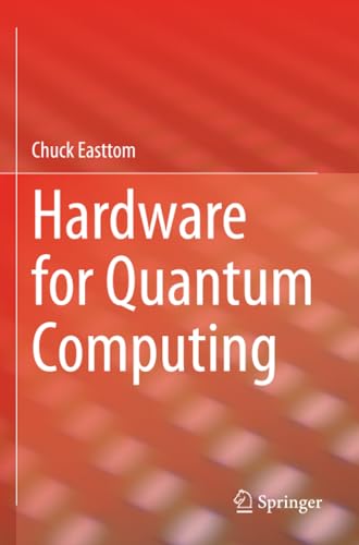 Hardware for Quantum Computing