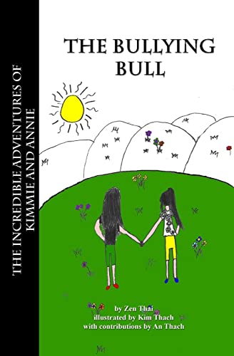 The Bullying Bull (The Incredible Adventures of Kimmie and Annie)