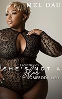 She's Not A Star: Somebody Lied B0D7WZCVKV Book Cover
