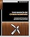 The Basics of Cyber Warfare: Understanding the Fundamentals of Cyber Warfare in Theory and Practice
